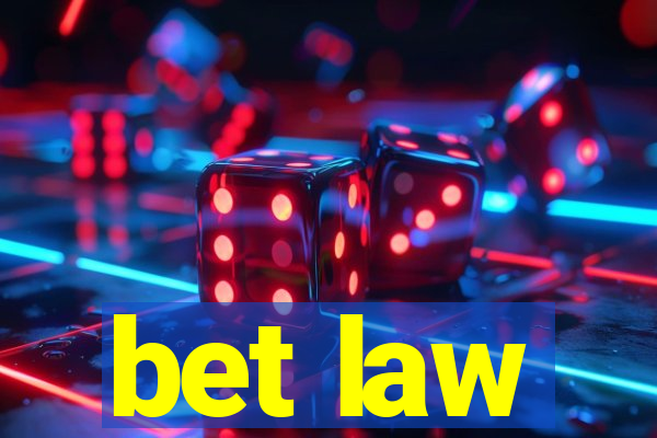 bet law